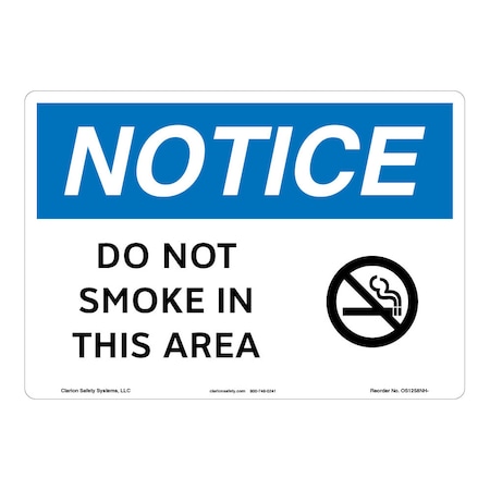 OSHA Compliant Notice/Do Not Smoke Safety Signs Indoor/Outdoor Flexible Polyester (ZA) 14 X 10